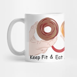 Keep Fit and Eat More Donuts Mug
